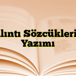 Alıntı Sözcüklerin Yazımı