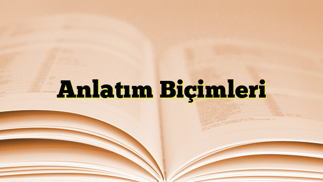 Anlatım Biçimleri