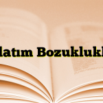 Anlatım Bozuklukları