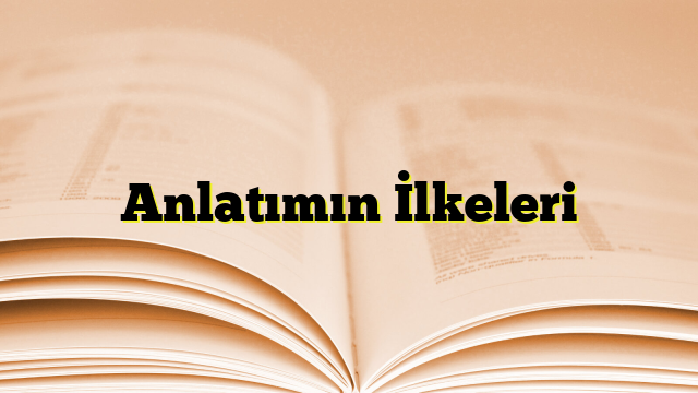 Anlatımın İlkeleri