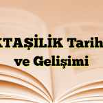 BEKTAŞİLİK Tarihçesi ve Gelişimi