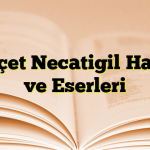 Behçet Necatigil Hayatı ve Eserleri