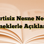 Belirtisiz Nesne Nedir? Örneklerle Açıklama