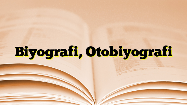 Biyografi, Otobiyografi