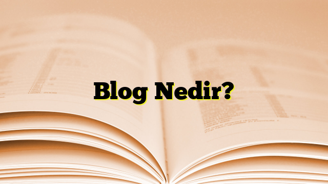 Blog Nedir?