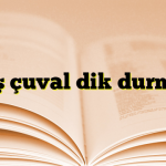 Boş çuval dik durmaz