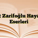 Cahit Zarifoğlu Hayatı ve Eserleri