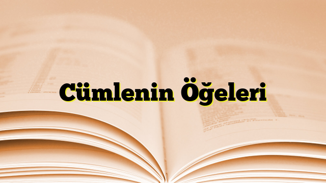 Cümlenin Öğeleri