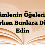 Cümlenin Öğelerini Bulurken Bunlara Dikkat Edin