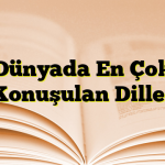 Dünyada En Çok Konuşulan Diller