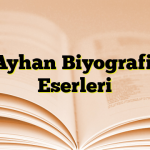 Ece Ayhan Biyografisi ve Eserleri