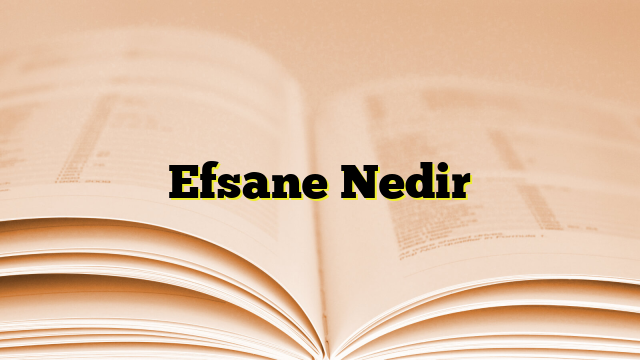 Efsane Nedir