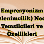 Empresyonizm (İzlenimcilik) Nedir Temsilcileri ve Özellikleri