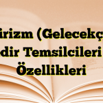 Fütürizm (Gelecekçilik) Nedir Temsilcileri ve Özellikleri