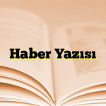 Haber Yazısı