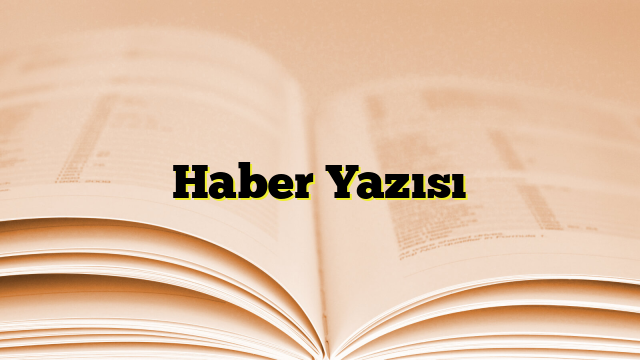 Haber Yazısı