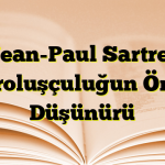 Jean-Paul Sartre: Varoluşçuluğun Öncü Düşünürü