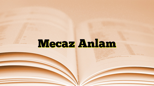 Mecaz Anlam