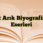 Mert Arık Biyografisi ve Eserleri