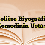 Molière Biyografisi Komedinin Ustası