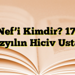 Nef’i Kimdir? 17. Yüzyılın Hiciv Ustası