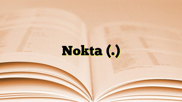 Nokta (.)