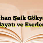 Orhan Şaik Gökyay Hayatı ve Eserleri