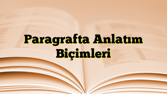 Paragrafta Anlatım Biçimleri