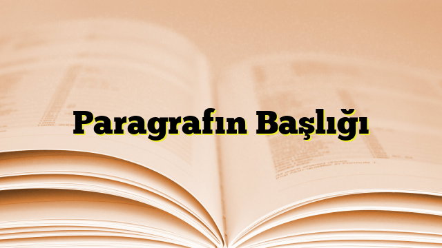 Paragrafın Başlığı