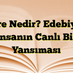 Portre Nedir? Edebiyatta İnsanın Canlı Bir Yansıması