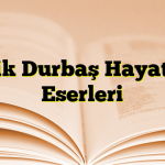 Refik Durbaş Hayatı ve Eserleri