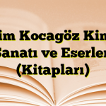 Samim Kocagöz Kimdir? Sanatı ve Eserleri (Kitapları)