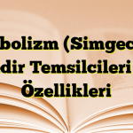 Sembolizm (Simgecilik) Nedir Temsilcileri ve Özellikleri