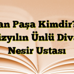 Sinan Paşa Kimdir? 15. Yüzyılın Ünlü Divan Nesir Ustası