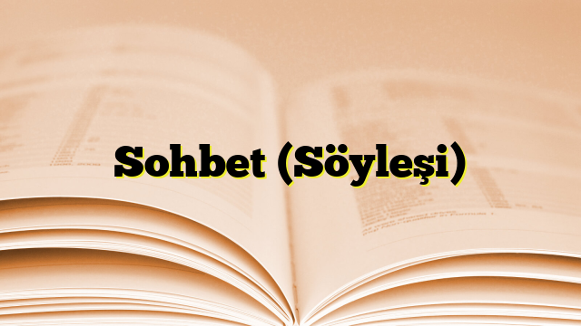 Sohbet (Söyleşi)