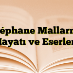 Stéphane Mallarmé Hayatı ve Eserleri