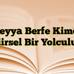 Süreyya Berfe Kimdir? Şiirsel Bir Yolculuk