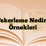 Tekerleme Nedir? Örnekleri