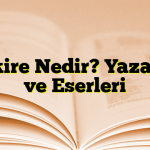 Tezkire Nedir? Yazarları ve Eserleri