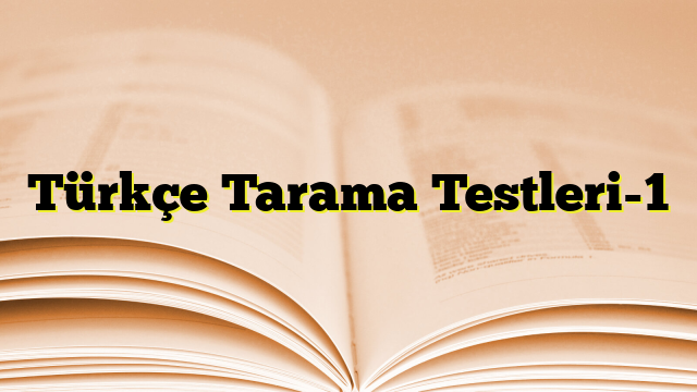 Türkçe Tarama Testleri-1