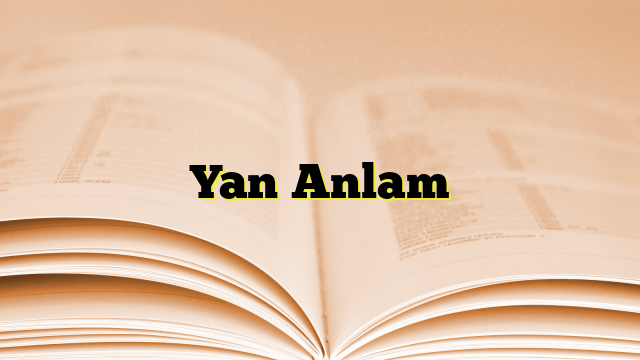 Yan Anlam