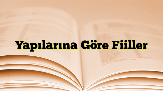 Yapılarına Göre Fiiller