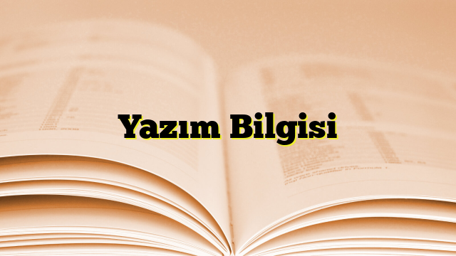 Yazım Bilgisi