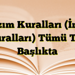 Yazım Kuralları (İmla Kuralları) Tümü Tek Başlıkta