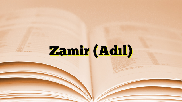 Zamir (Adıl)