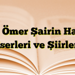 Âşık Ömer Şairin Hayatı, Eserleri ve Şiirleri