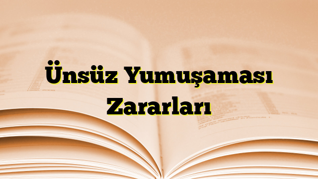 Ünsüz Yumuşaması Zararları