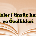 Ünsüzler ( ünsüz harfler) ve Özellikleri