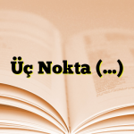 Üç Nokta (…)