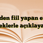 İsimden fiil yapan ekleri örneklerle açıklayalım